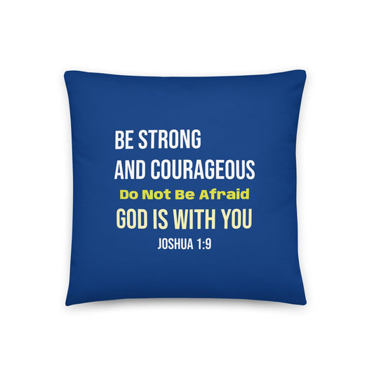 “Be Strong and Courageous – Joshua 1:9 Kids Pillow” - Inspired by True Love