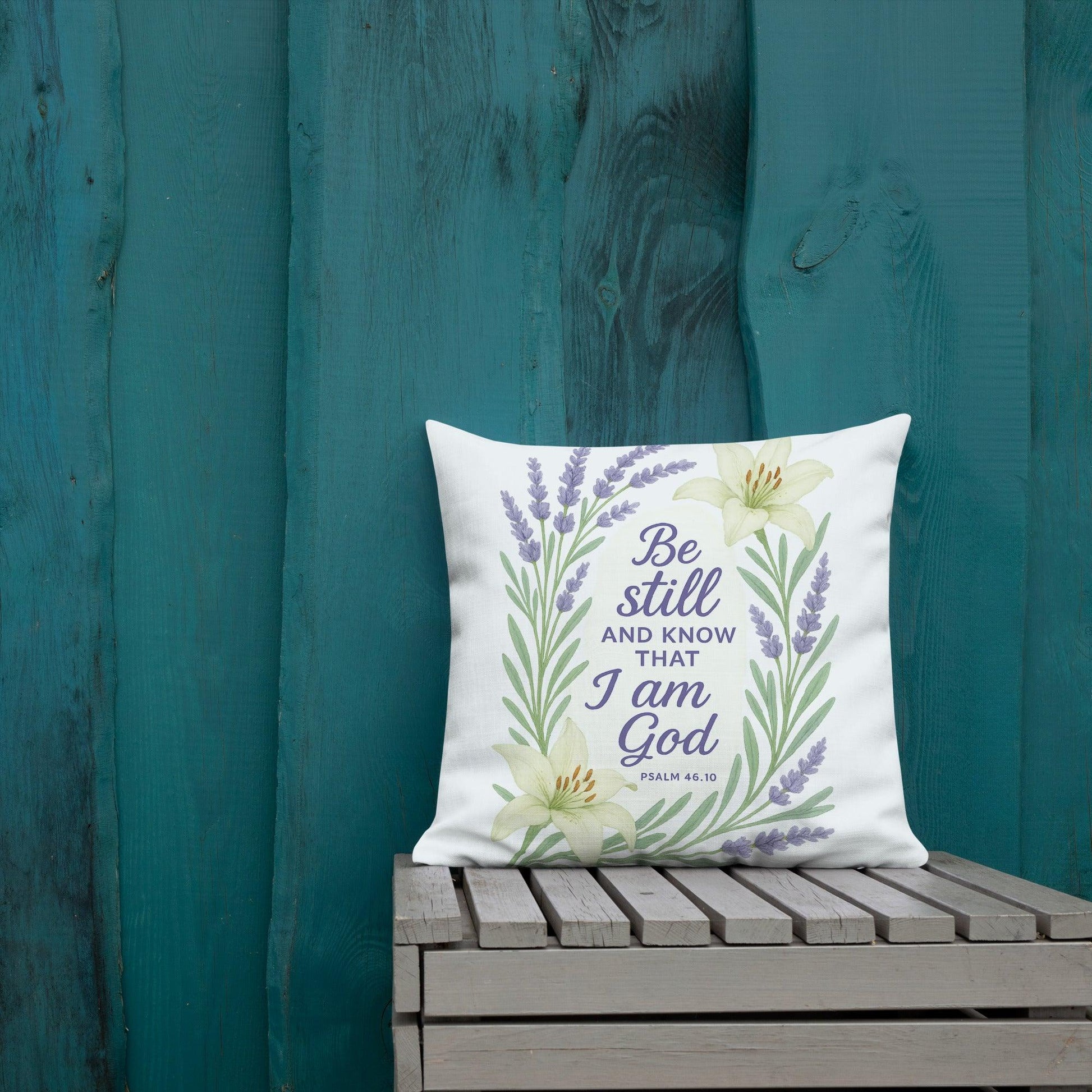 Christian Throw Pillow – Psalm 46:10 Scripture | Be Still and Know Bible Verse Home Decor - Inspired by True Love