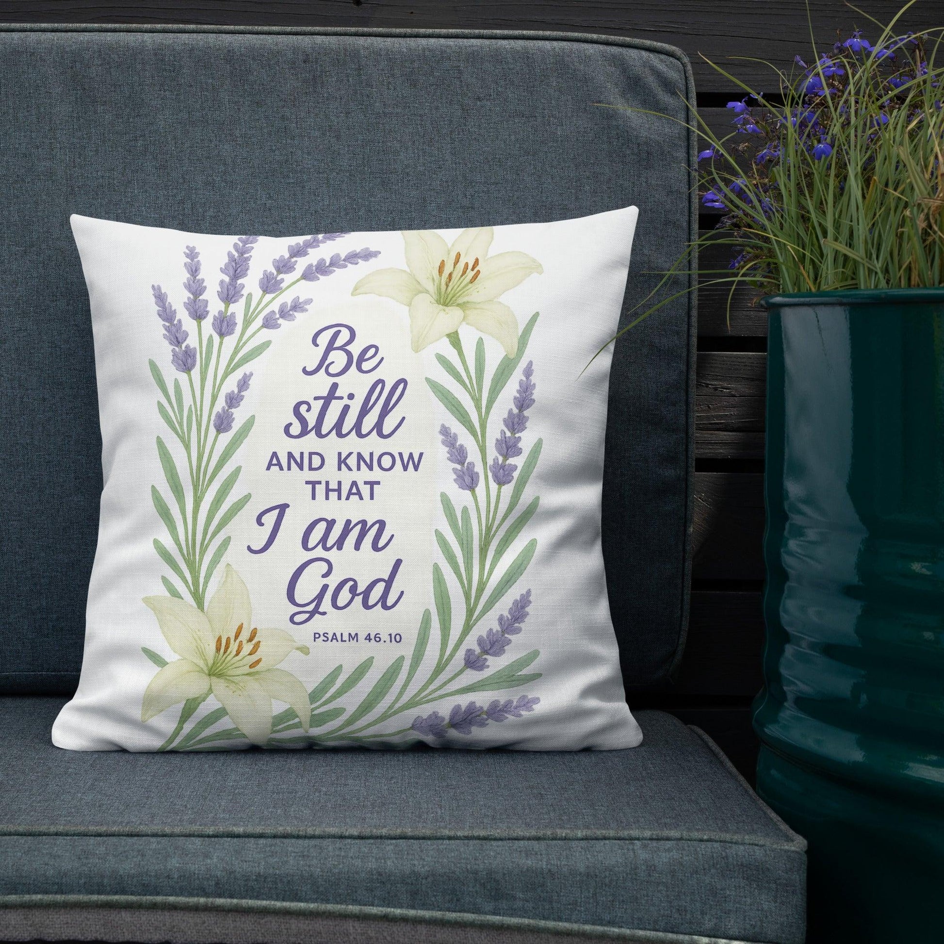 Christian Throw Pillow – Psalm 46:10 Scripture | Be Still and Know Bible Verse Home Decor - Inspired by True Love