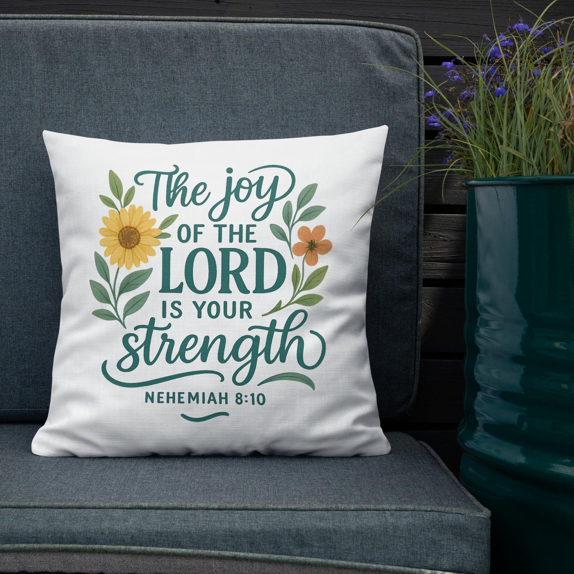 Christian Throw Pillow – Nehemiah 8:10 Scripture | The Joy of the Lord” Bible Verse Home Decor - Inspired by True Love