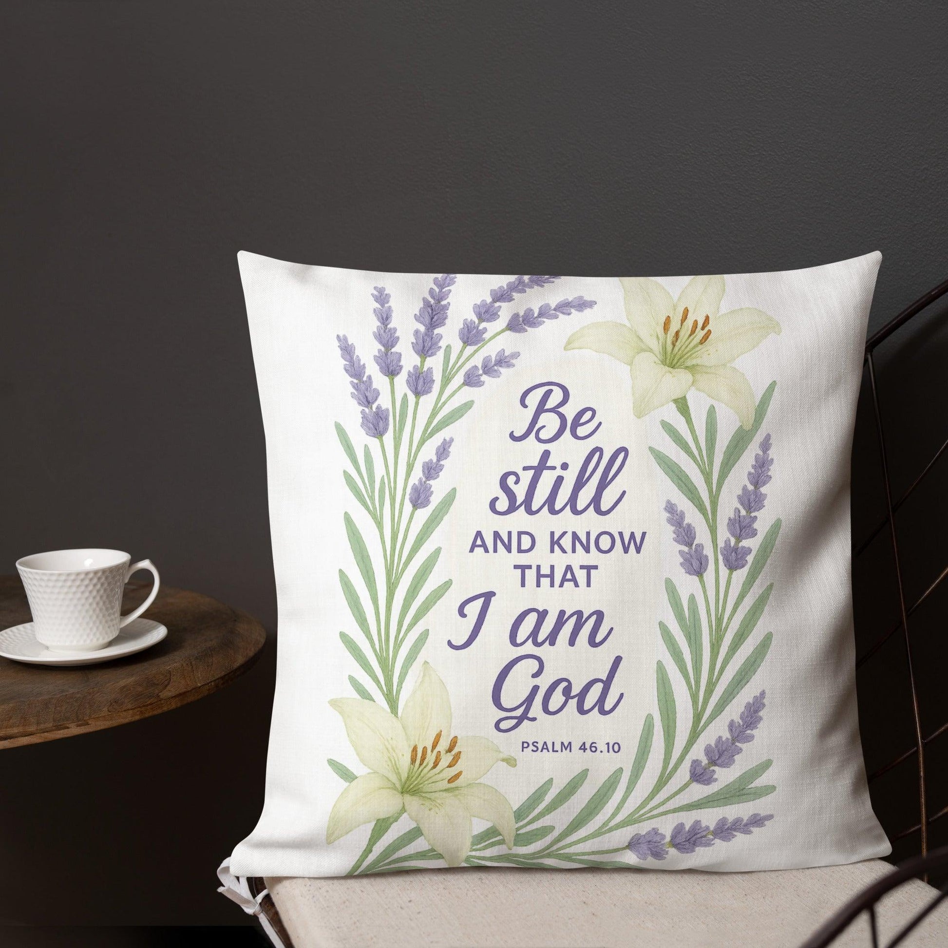 Christian Throw Pillow – Psalm 46:10 Scripture | Be Still and Know Bible Verse Home Decor - Inspired by True Love