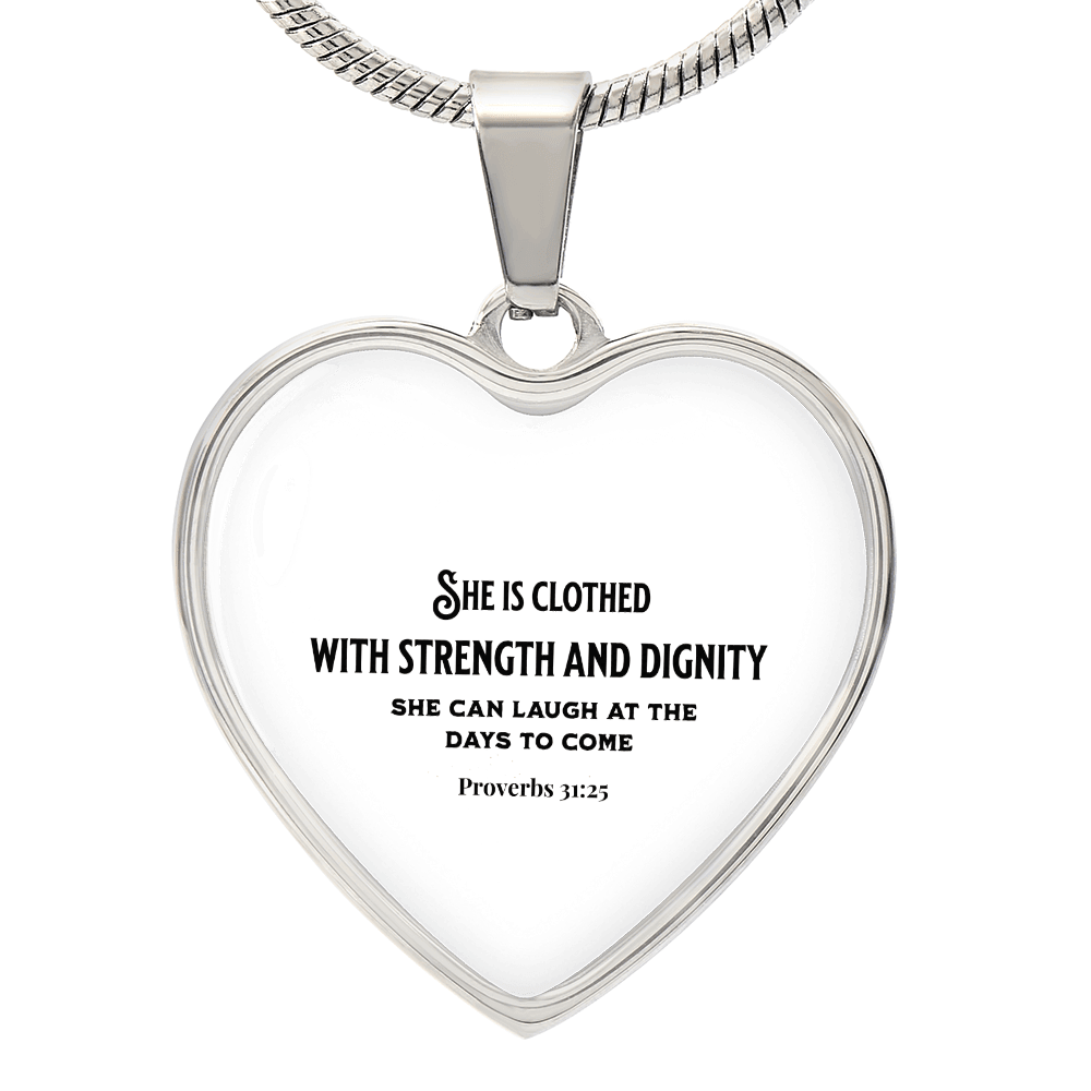 She Is Clothed with Strength and Dignity Heart Necklace - Inspired by True Love