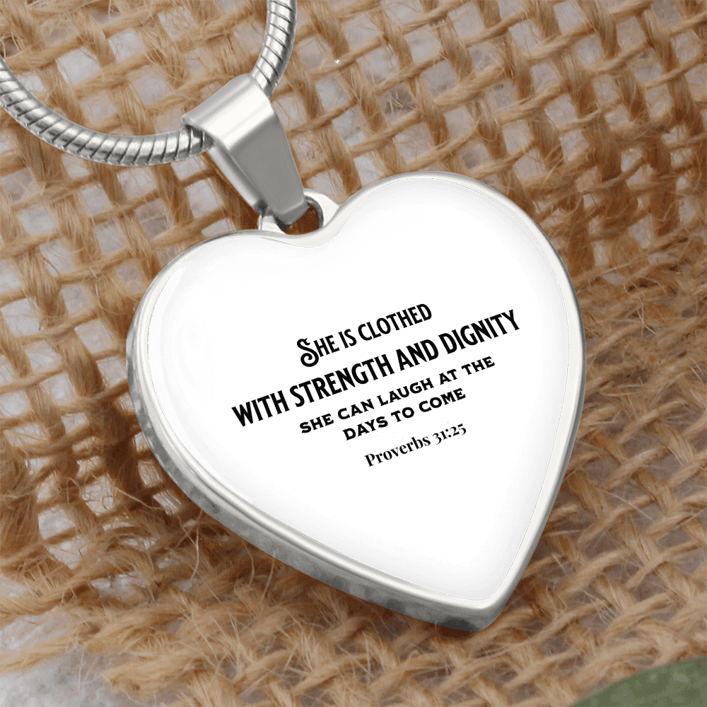 She Is Clothed with Strength and Dignity Heart Necklace - Inspired by True Love