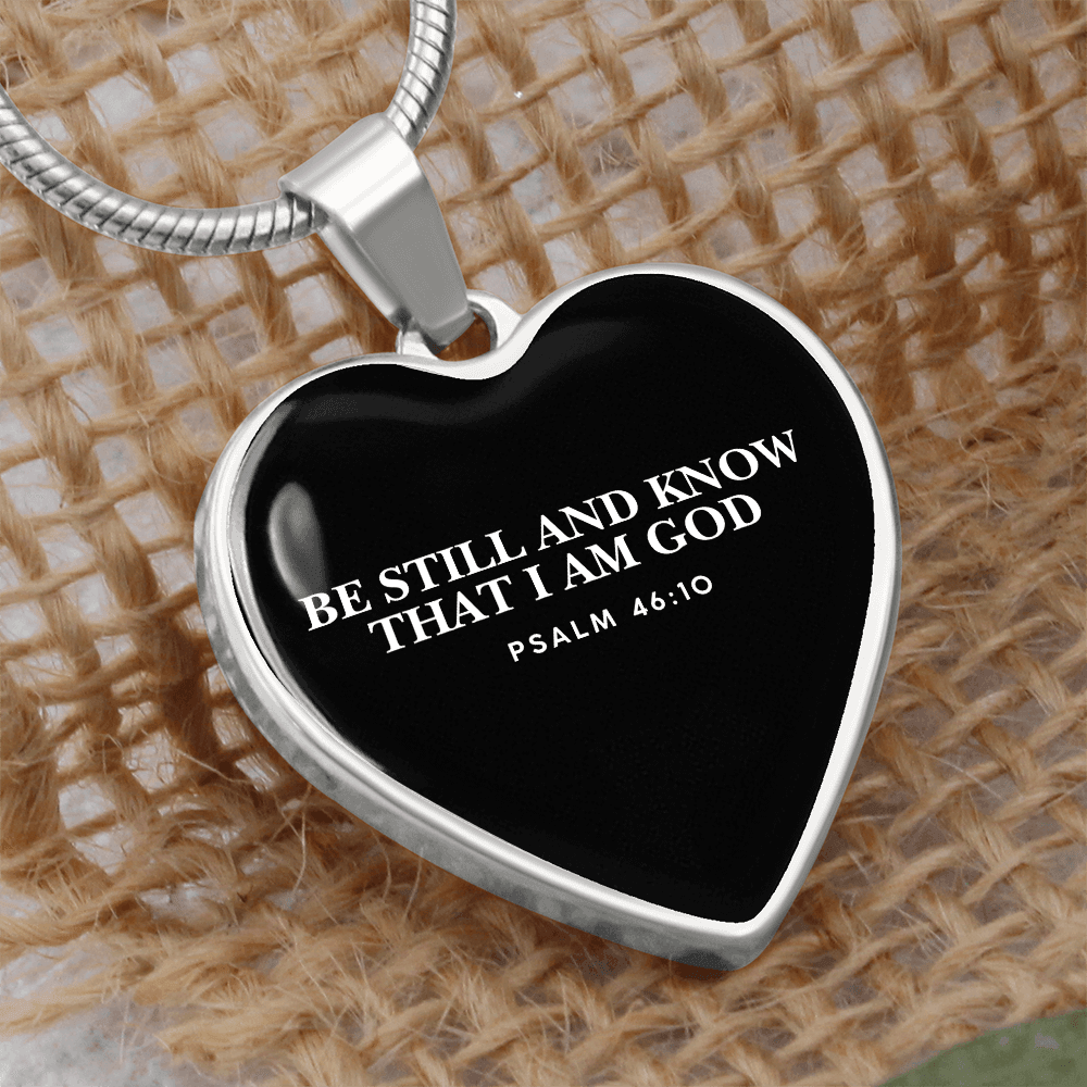 Be Still and Know Heart Necklace - Inspired by True Love