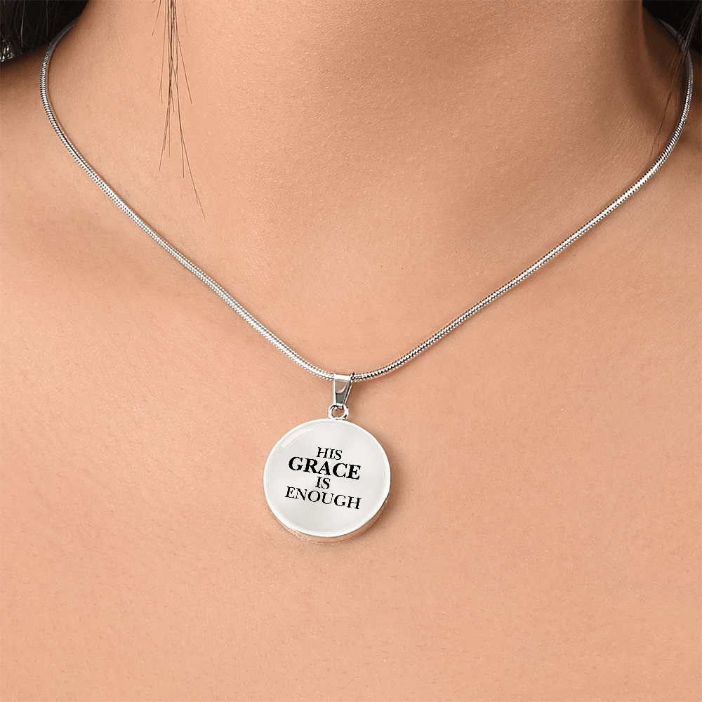 His Grace Is Enough Women’s Necklace - Inspired by True Love