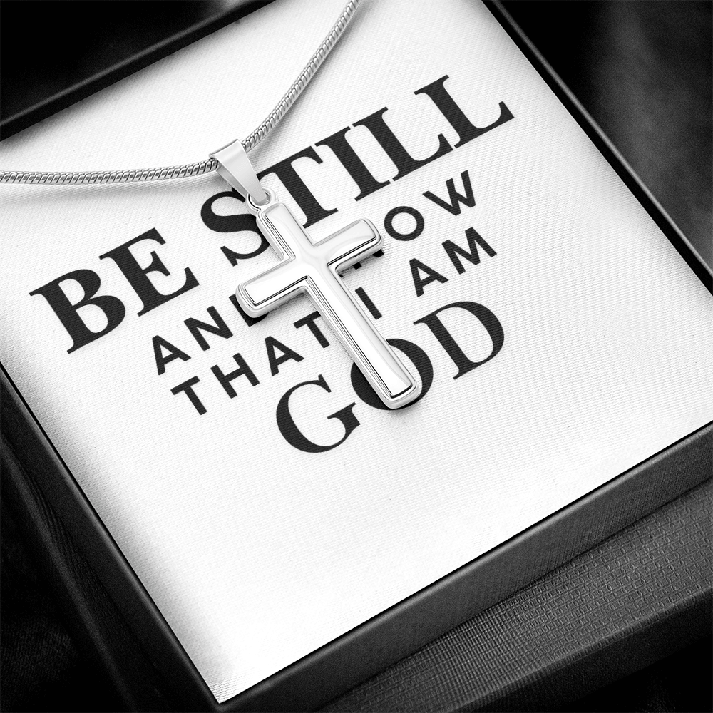 Be Still and Know That I Am God Cross Necklace - Inspired by True Love
