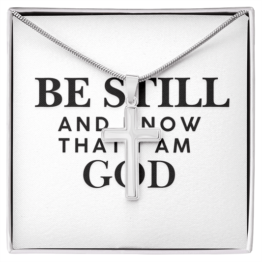 Be Still and Know That I Am God Cross Necklace - Inspired by True Love