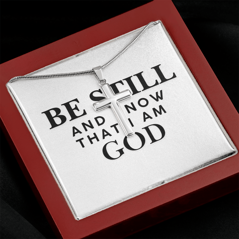 Be Still and Know That I Am God Cross Necklace - Inspired by True Love