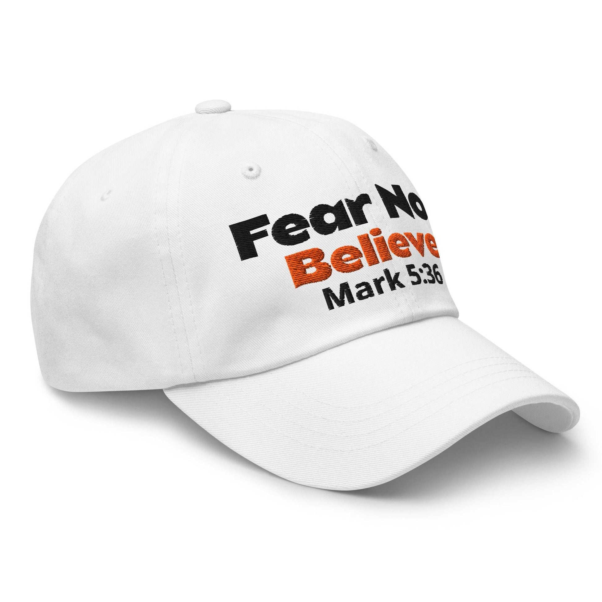 Fear Not, Believe – Embroidered Unisex Christian Hat - Inspired by True Love