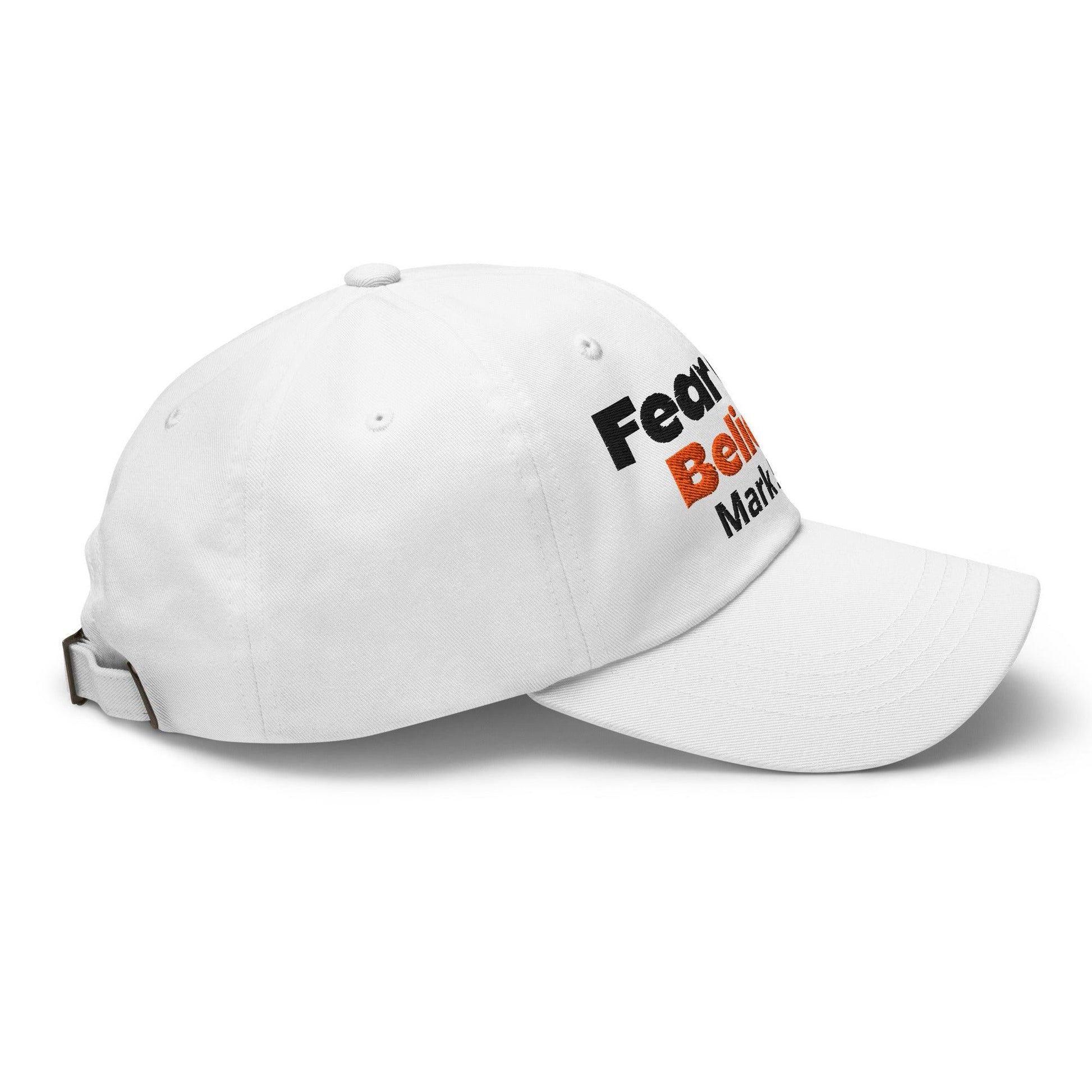 Fear Not, Believe – Embroidered Unisex Christian Hat - Inspired by True Love