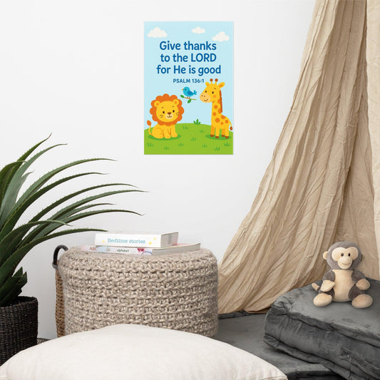 Psalm 136:1 Kids Christian Wall Art – Give Thanks to the Lord for He Is Good Bible Verse Poster - Inspired by True Love