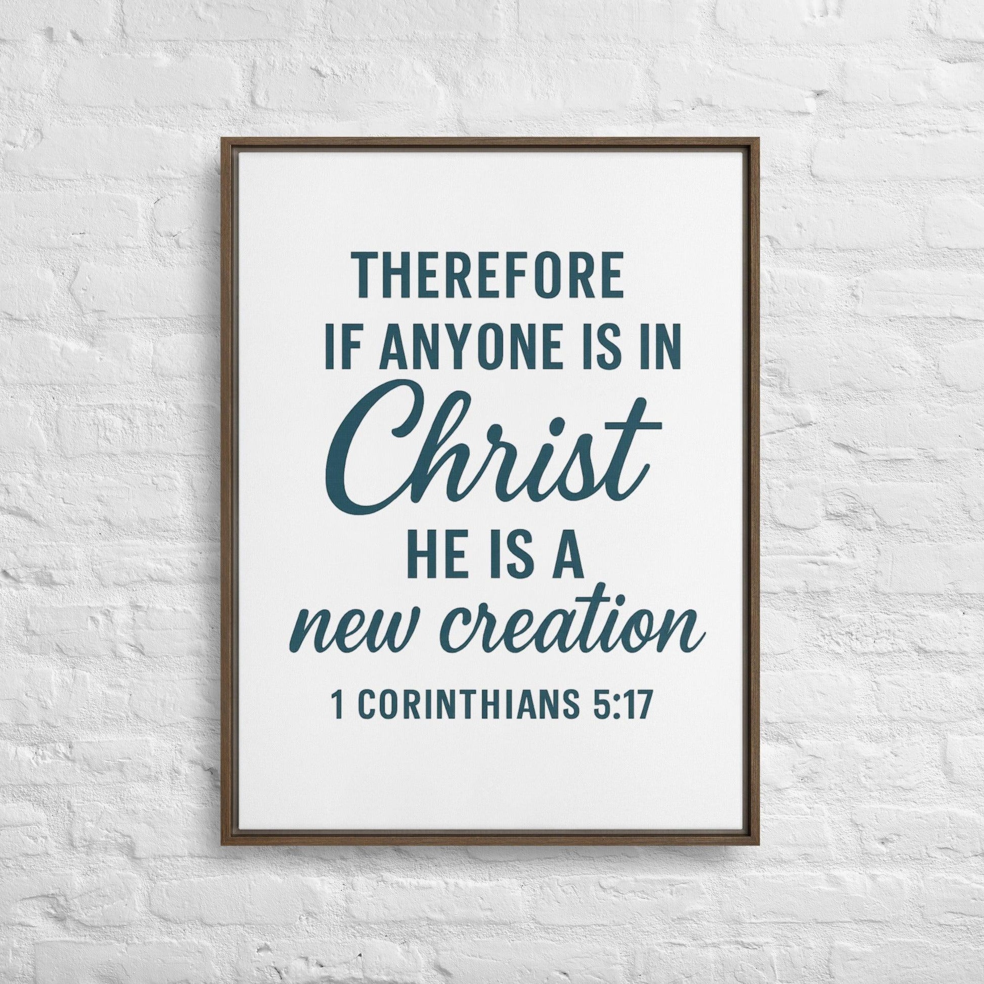 2 Corinthians 5:17 Wall Art — New Creation in Christ Christian Scripture Decor - Inspired by True Love