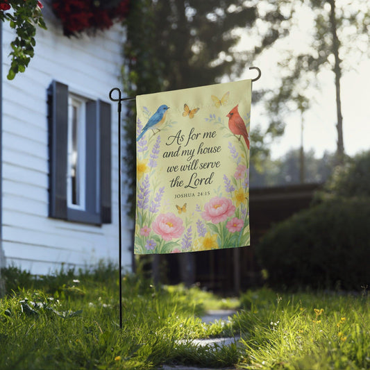 Joshua 24:15 Garden Flag – As for Me and My House, We Will Serve the Lord - Inspired by True Love