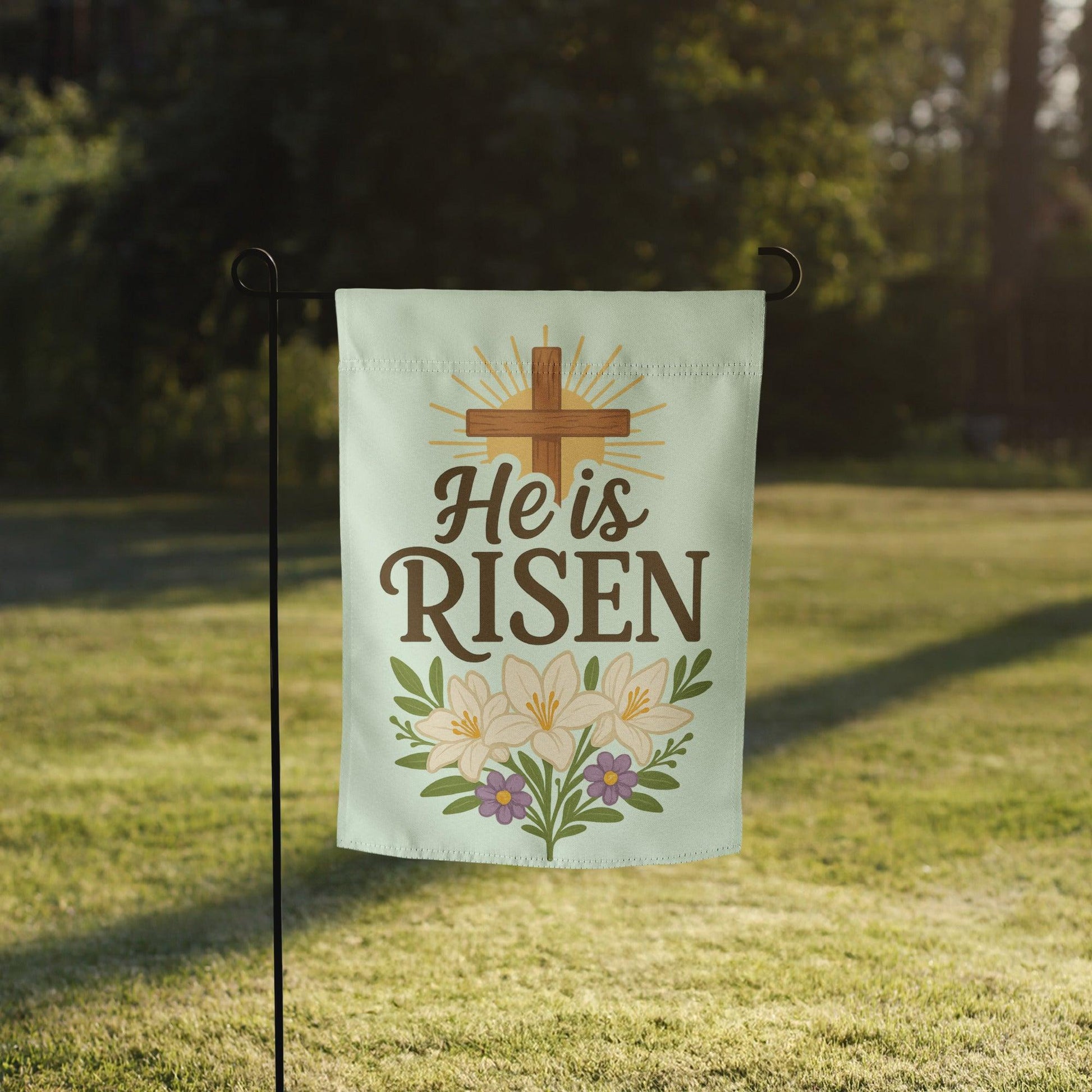 He Is Risen Garden Flag – Christian Easter Resurrection Yard Decor - Inspired by True Love