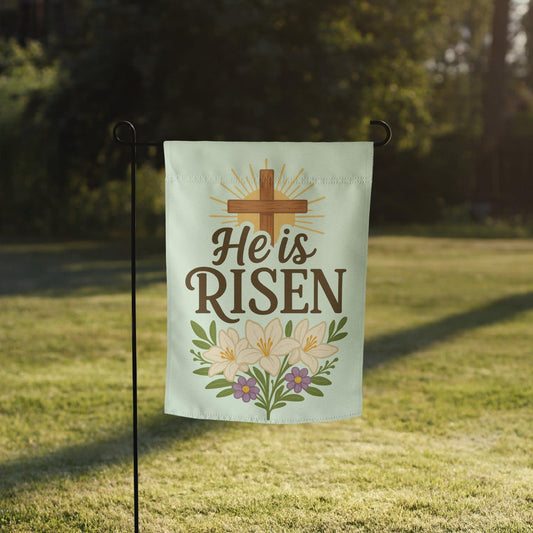 He Is Risen Garden Flag – Christian Easter Resurrection Yard Decor - Inspired by True Love