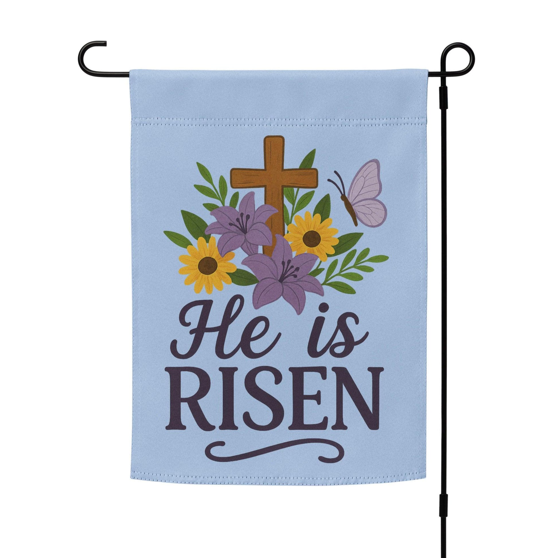 He Is Risen Garden Flag – Christian Resurrection Yard Decor - Inspired by True Love