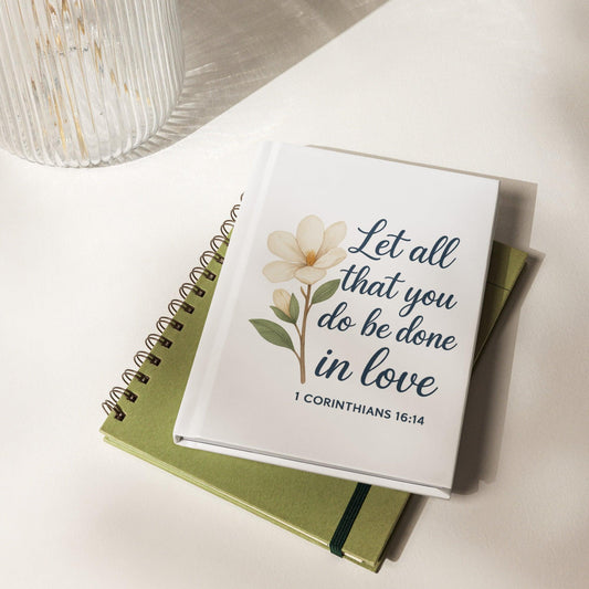 1 Corinthians 16:14 Journal – Let All That You Do Be in Love - Inspired by True Love