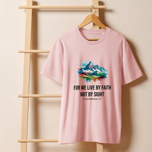 “For We Live by Faith, Not by Sight” T-Shirt - Inspired by True Love