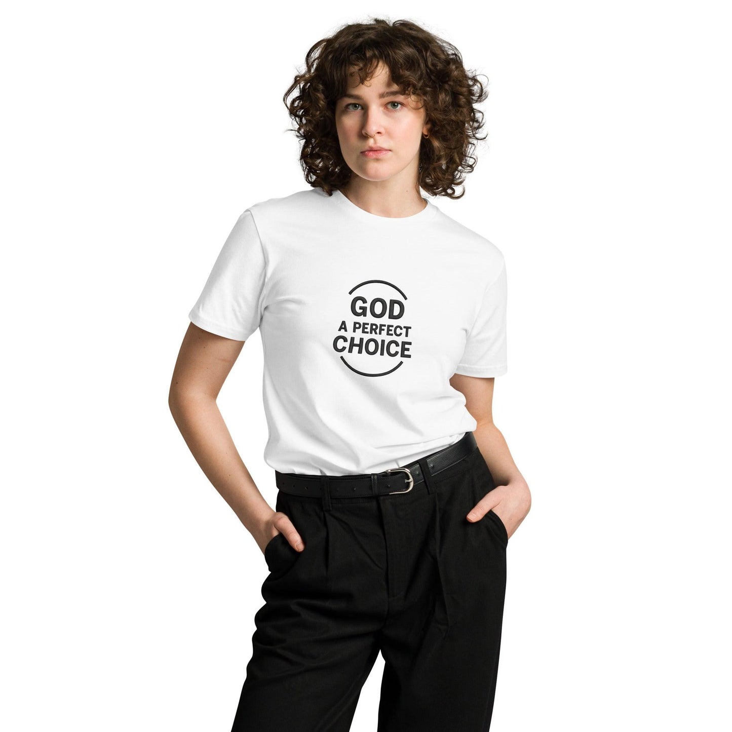 God, a Perfect Choice T-Shirt – Christian Unisex Tee – Faith Statement Shirt – Inspirational Religious Apparel - Inspired by True Love