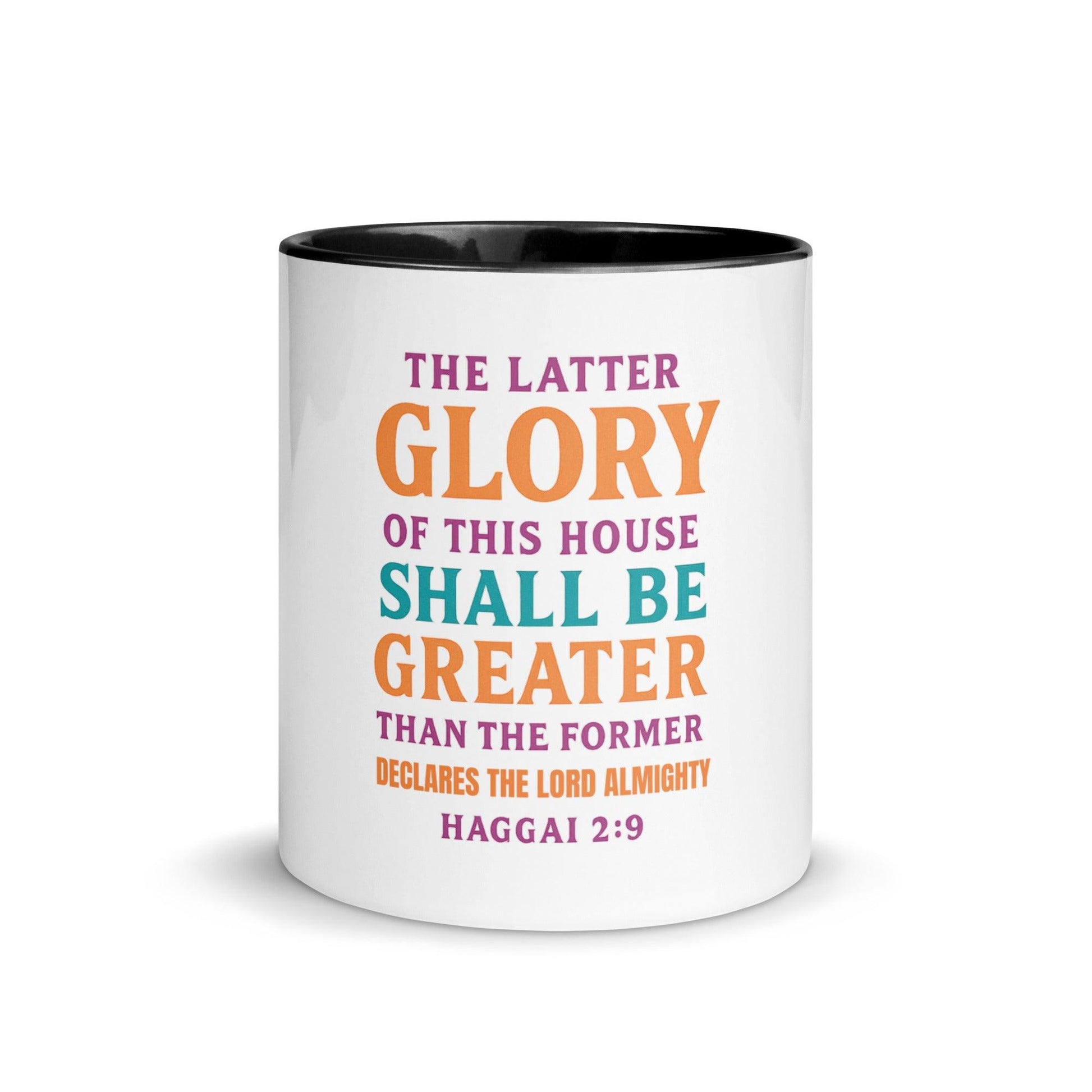 Haggai 2:9 – Christian Mug | The Glory of This Latter House Bible Verse Gift - Inspired by True Love