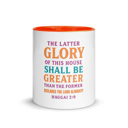 Haggai 2:9 – Christian Mug | The Glory of This Latter House Bible Verse Gift - Inspired by True Love