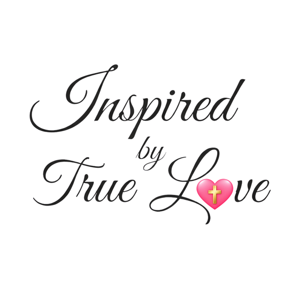 Inspired by True Love