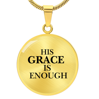 His Grace Is Enough Women’s Necklace - Inspired by True Love