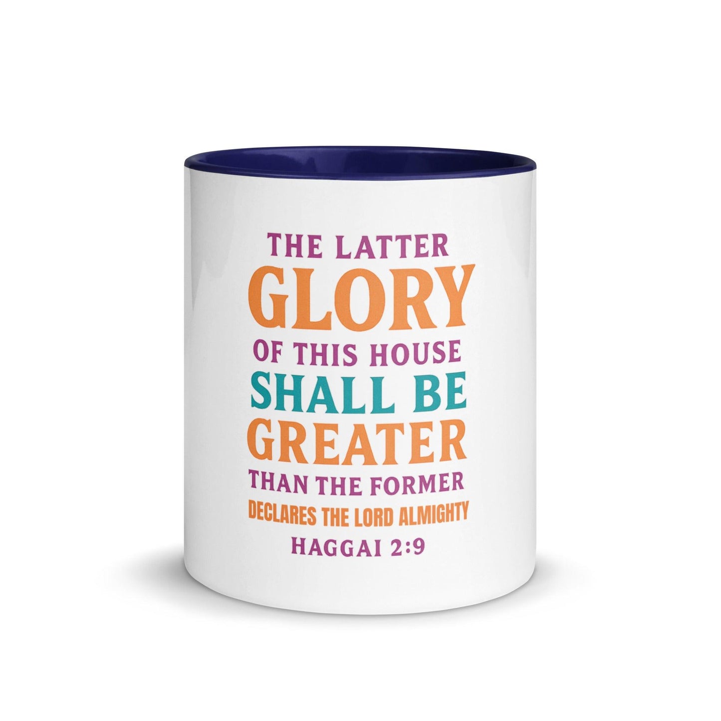 Haggai 2:9 – Christian Mug | The Glory of This Latter House Bible Verse Gift - Inspired by True Love